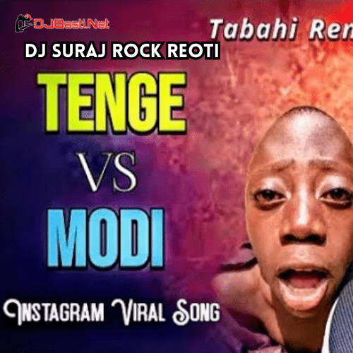 Tenge Tenge Vs Modi Sarkar (Funny Dialogue EDM Trance Dance Mix) Dj Suraj Rock Reoti